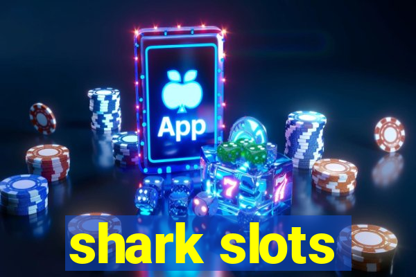 shark slots